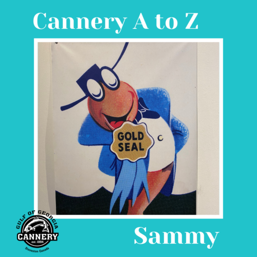 Cannery A to Z: S is for Sammy the Salmon